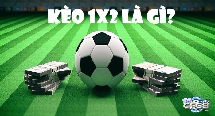 Cược toàn trận 1x2 là gì?