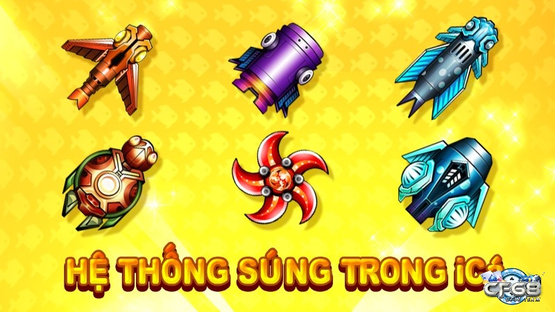 Hệ thống súng trong I cá bắn cá online được thiết kế phù hợp với đa dạng các loại cá